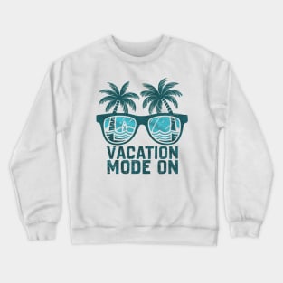 vacation mode on Crewneck Sweatshirt